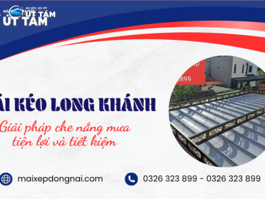 Mái kéo Long Khánh: Giải pháp che nắng mưa tiện lợi và tiết kiệm
